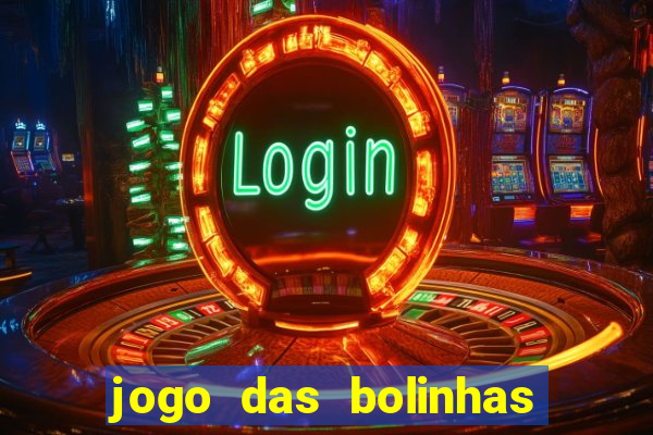 jogo das bolinhas que ganha dinheiro